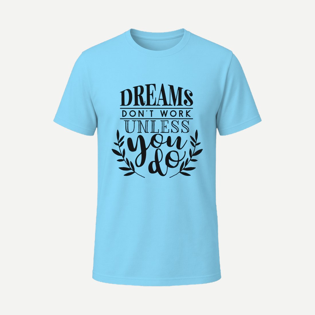 Dreams Dont Work Sky Blue