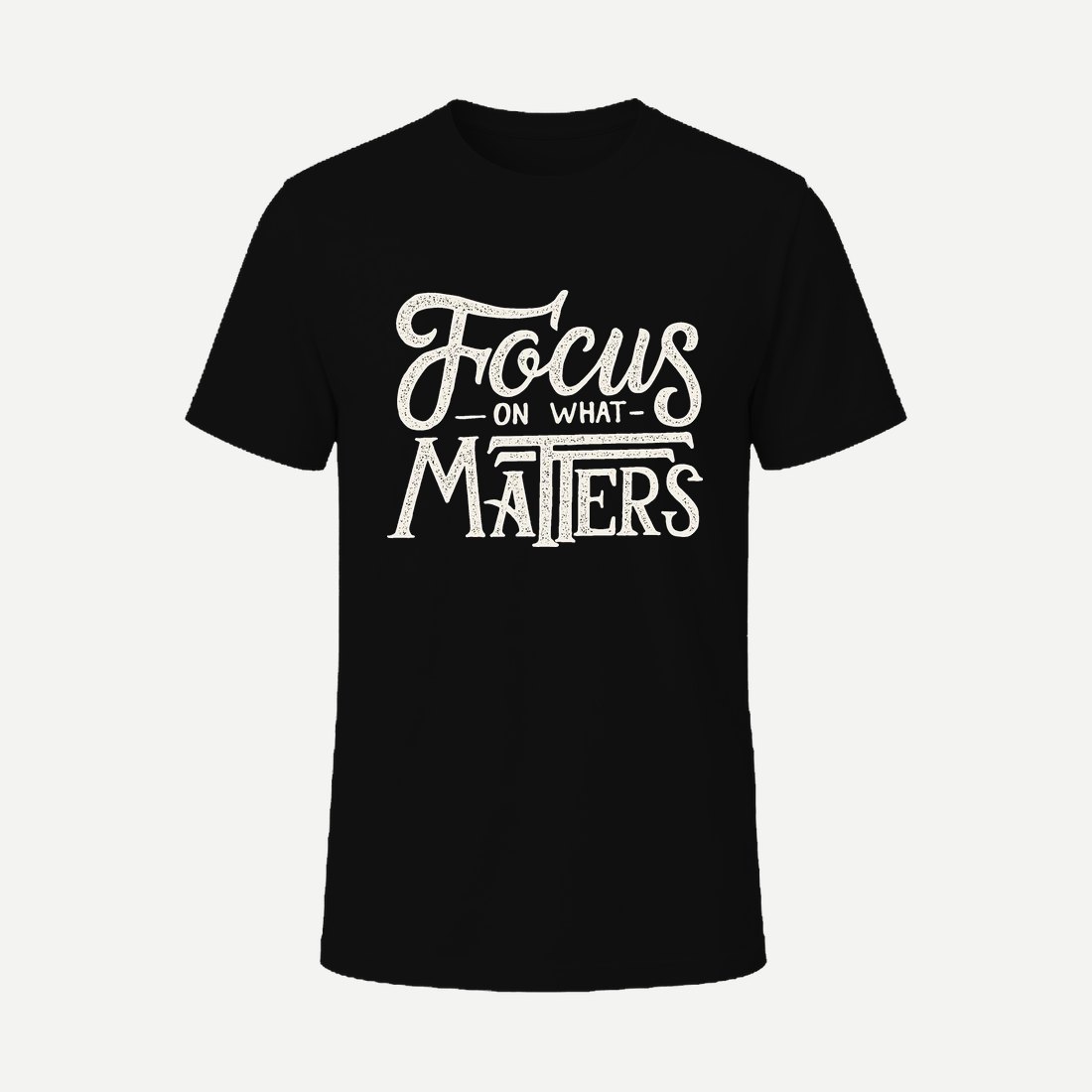 Focus on What Matters