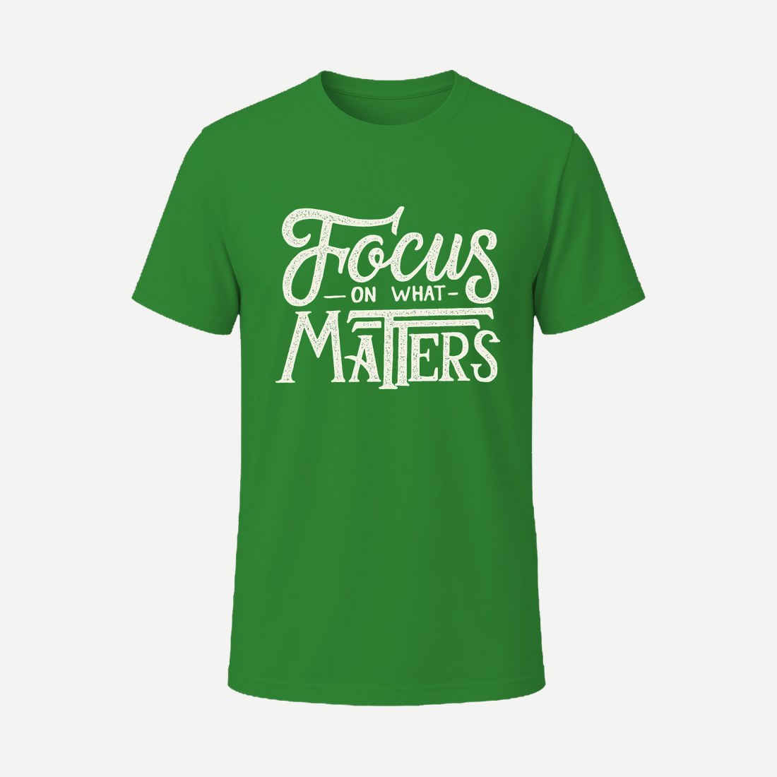 Focus on What Matters Green