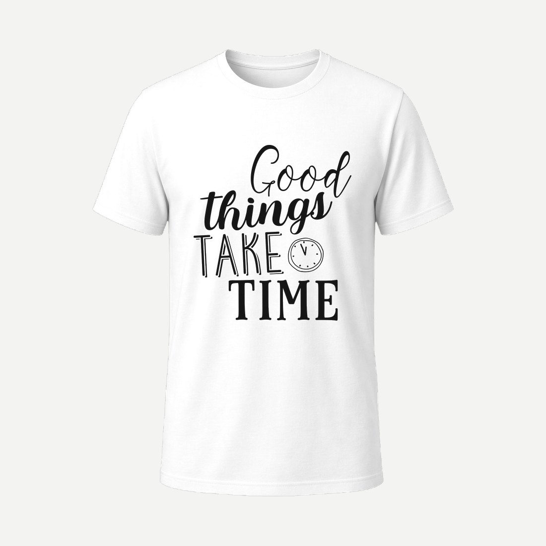 Good Things Take Time 01 White