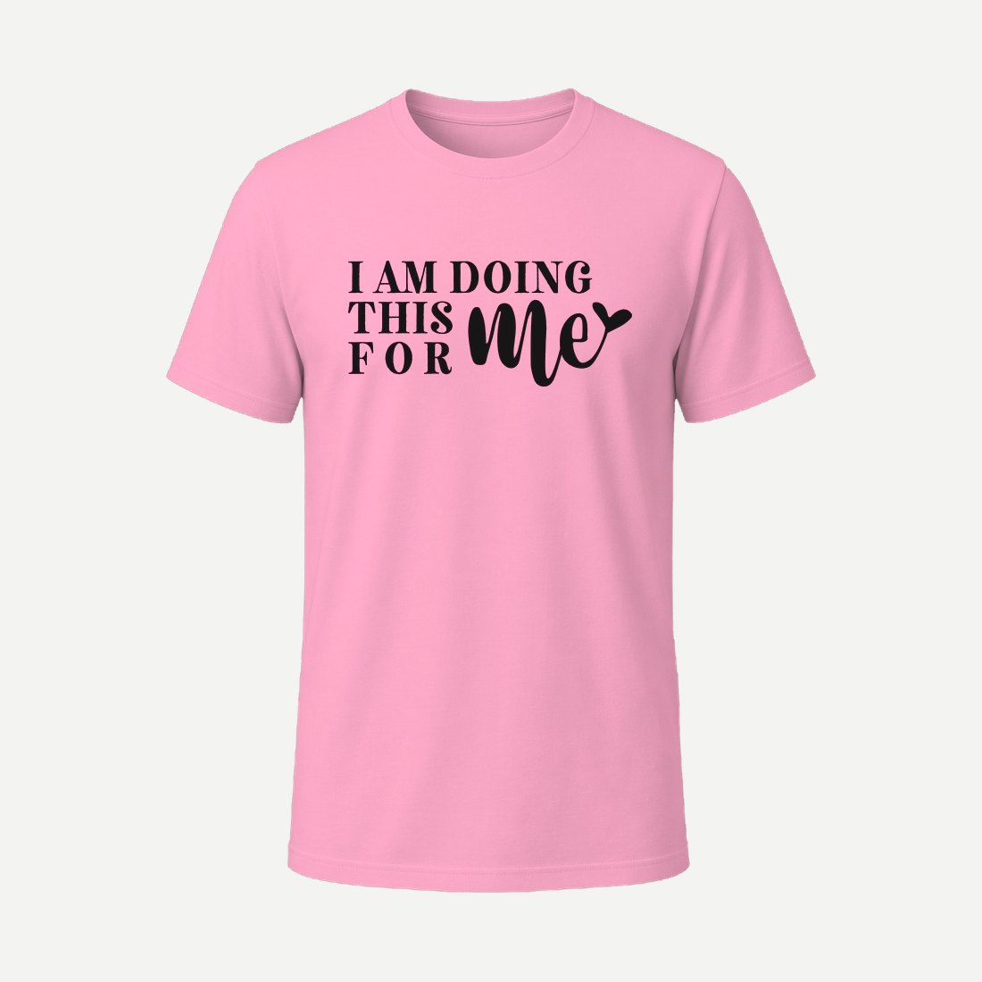 I Am Doing This for Me Pink
