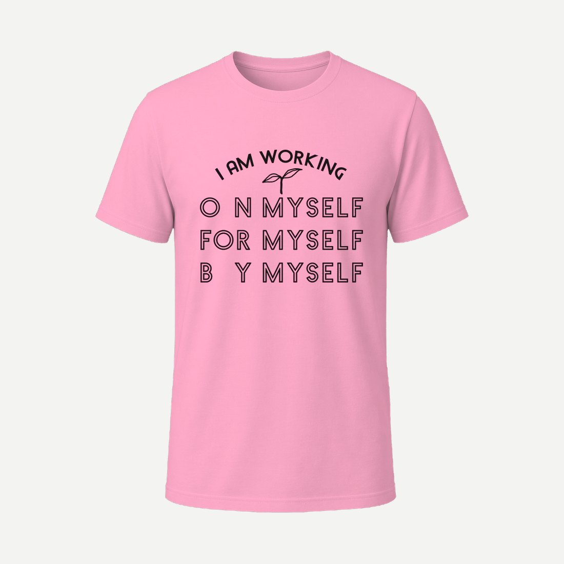 I Am Working on Myself Pink