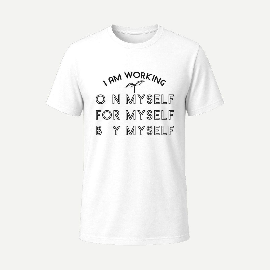 I Am Working on Myself White