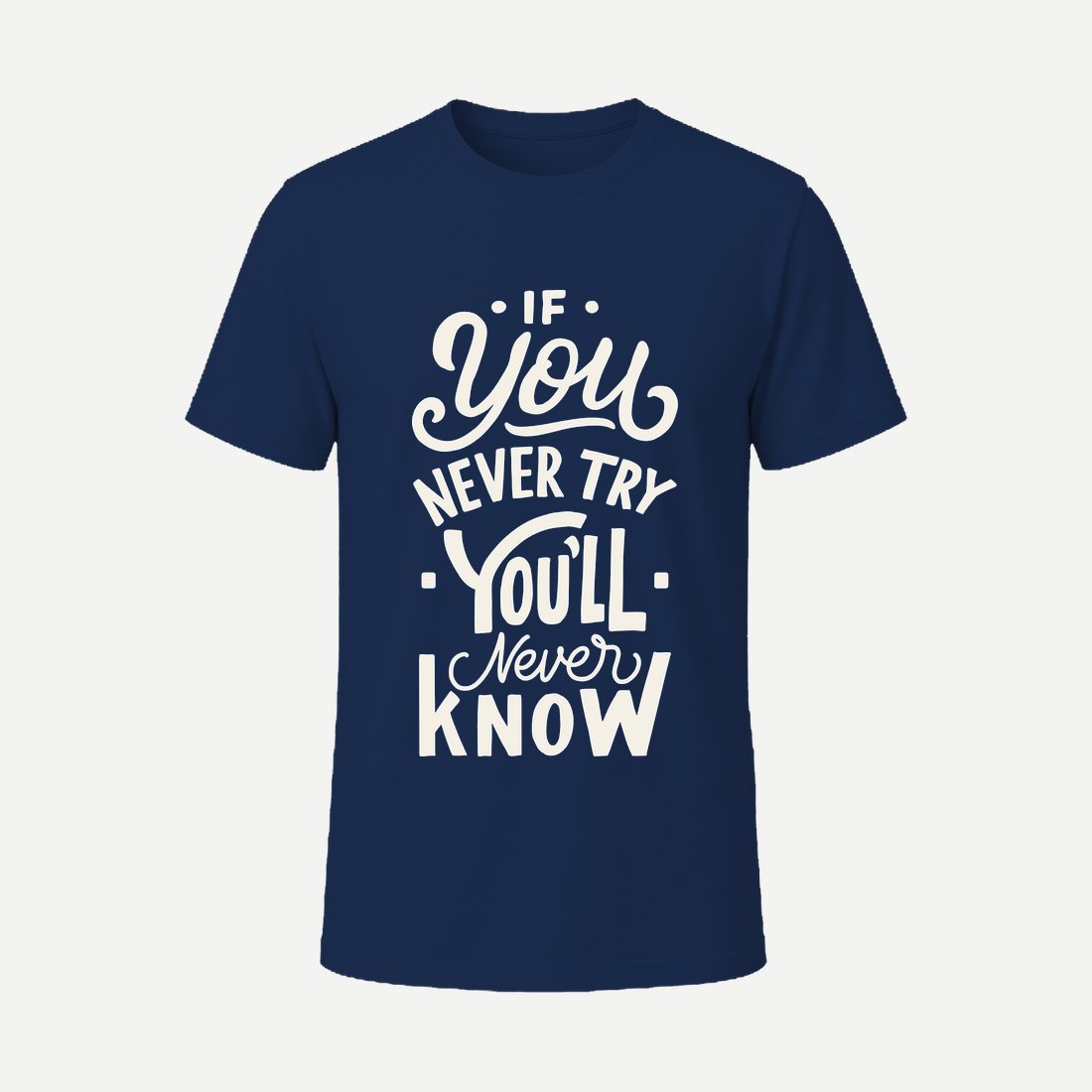 If You Never Try You Never Know Navy
