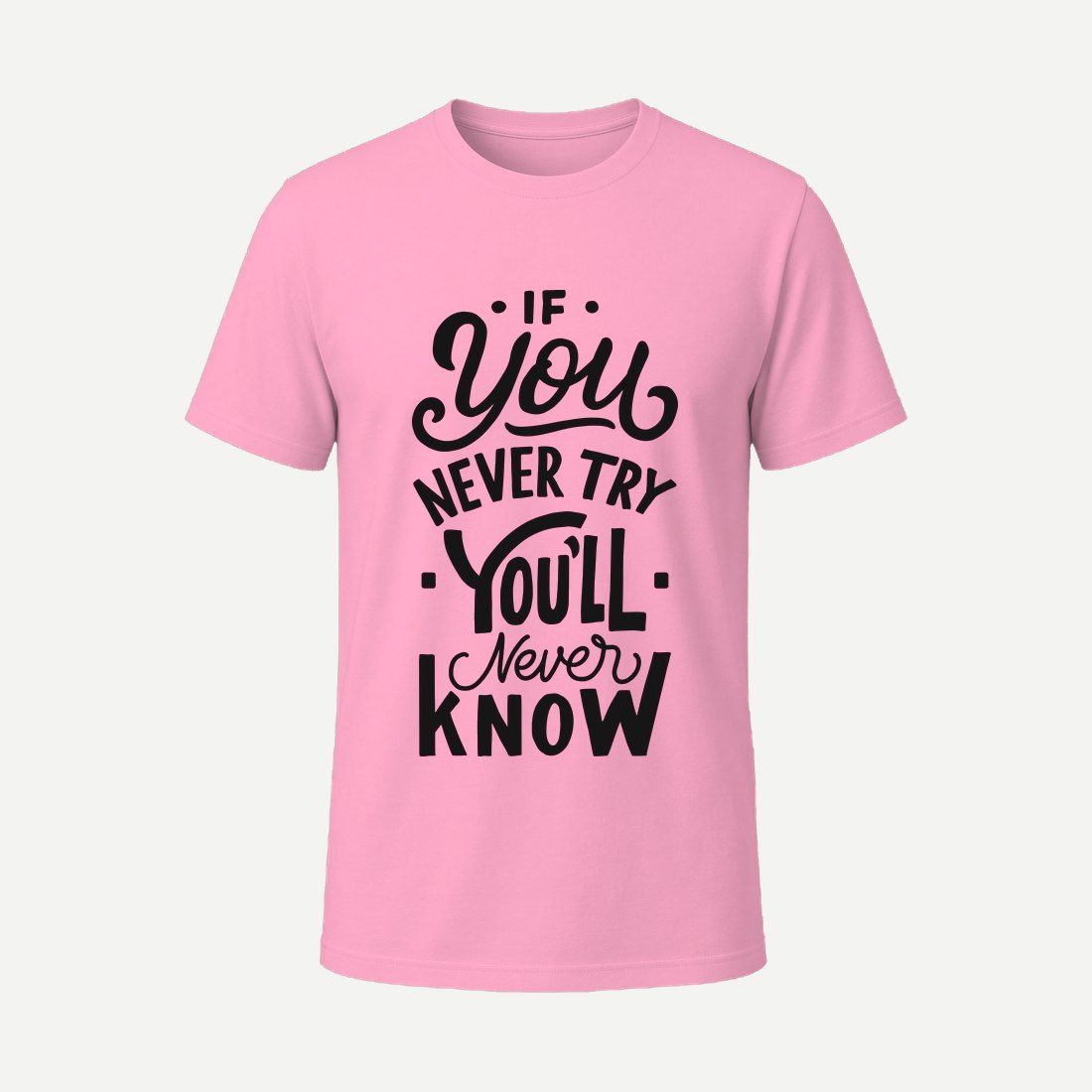 If You Never Try You Never Know Pink