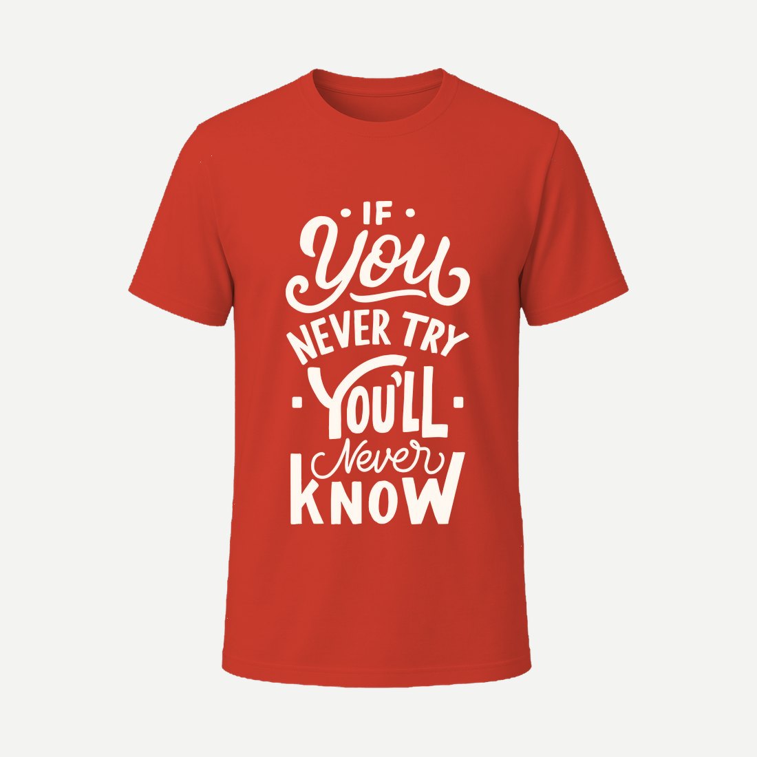 If You Never Try You Never Know Red