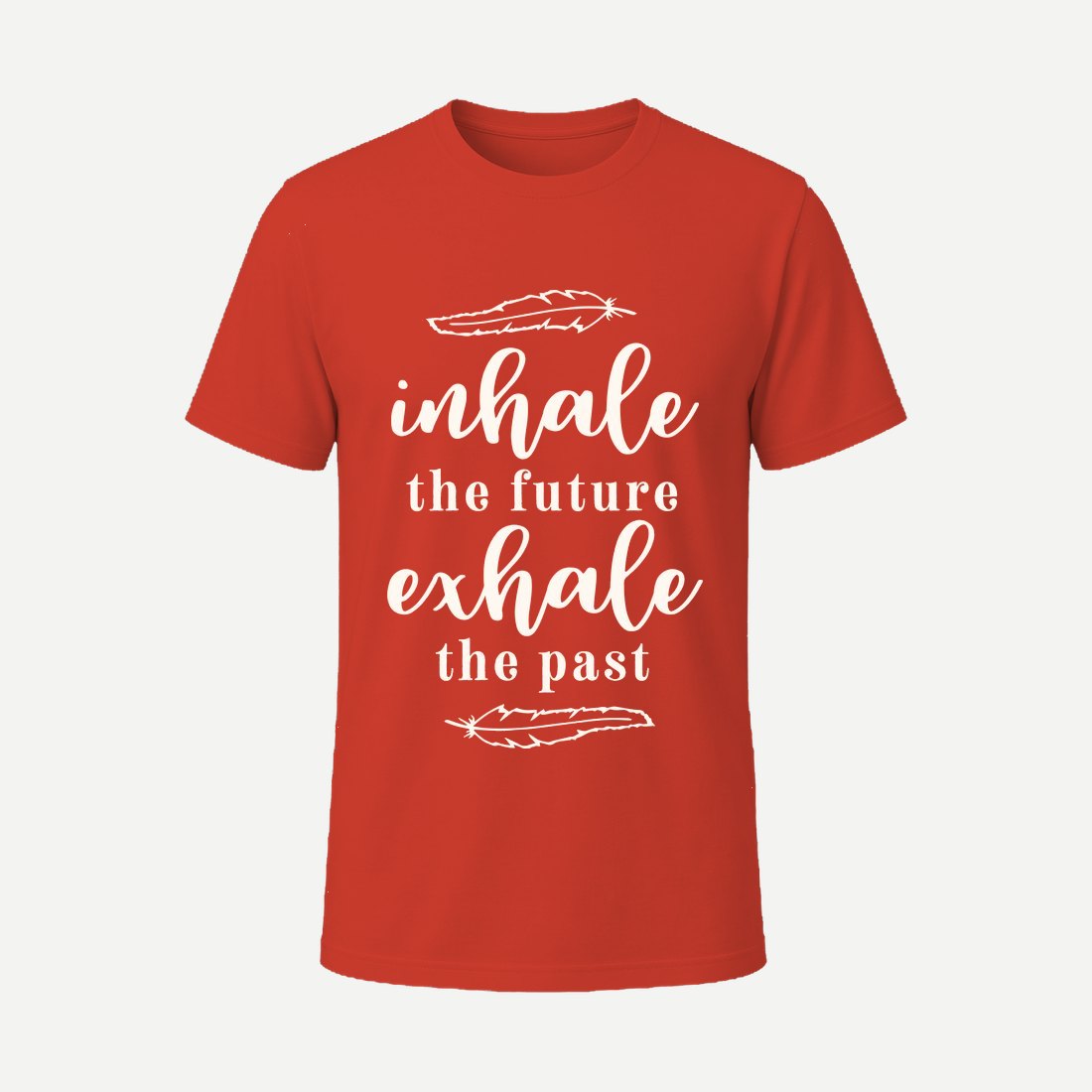 Inhale the Future Exhale the Past Red