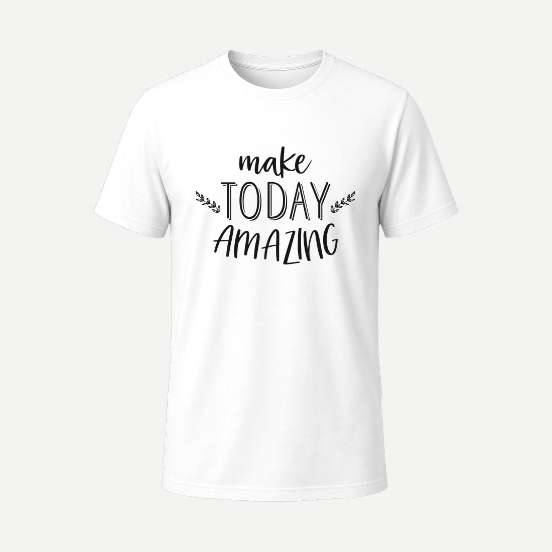 Make Today Amazing 01 White