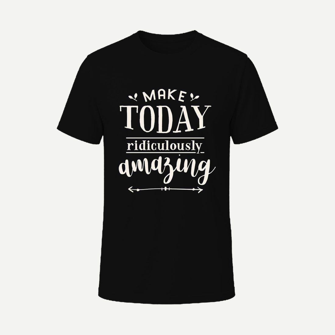 Make Today Amazing