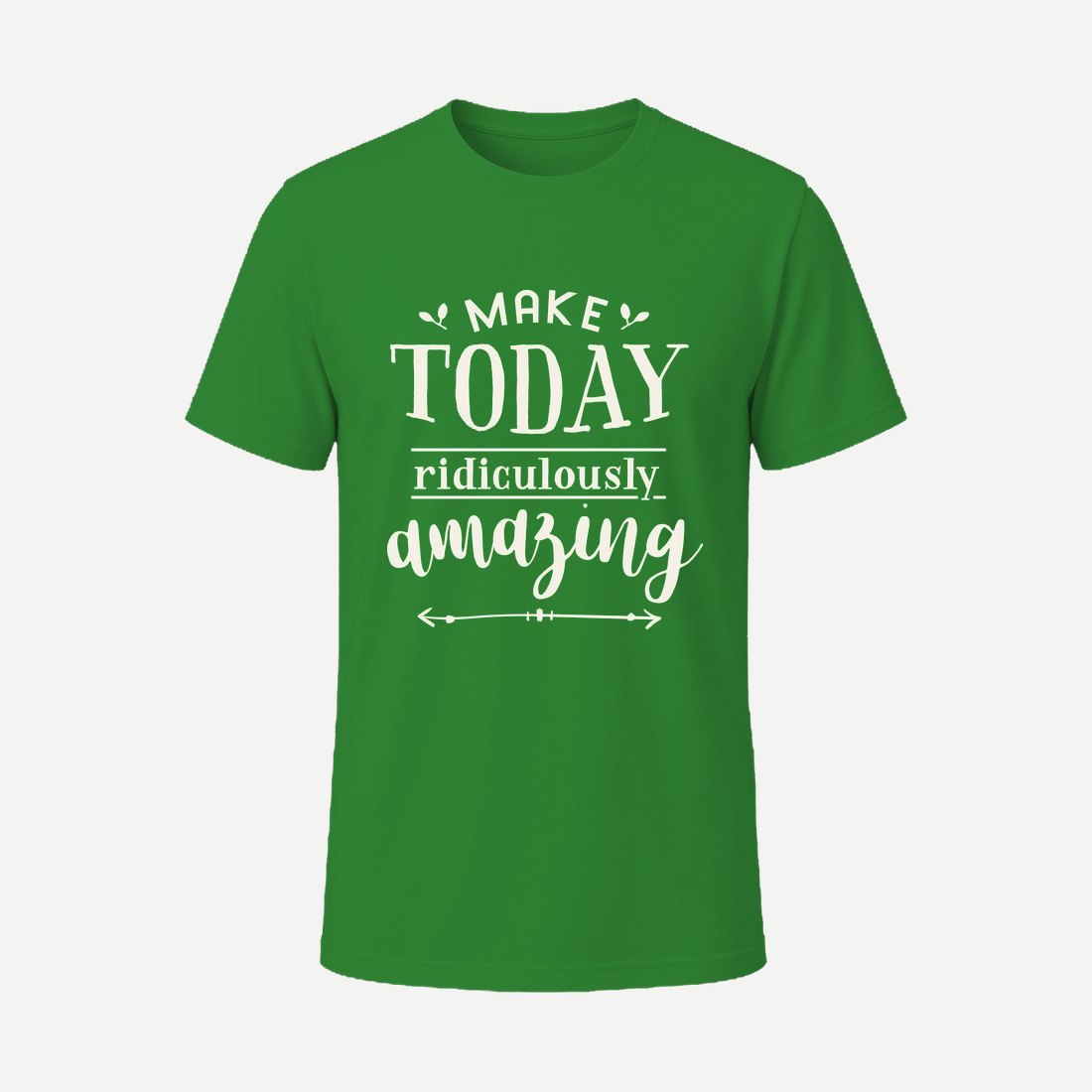 Make Today Amazing Green