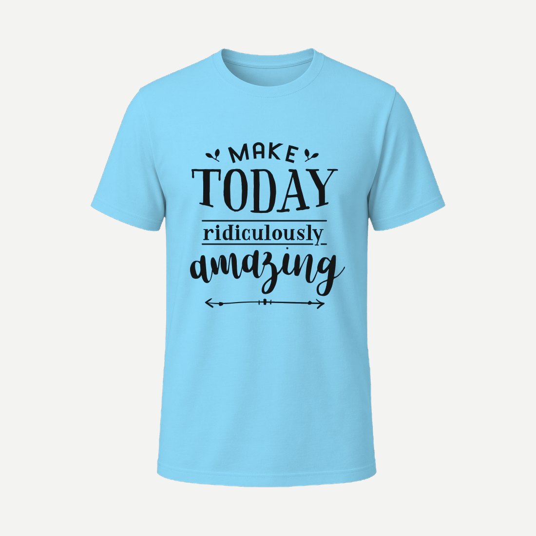 Make Today Amazing Sky Blue