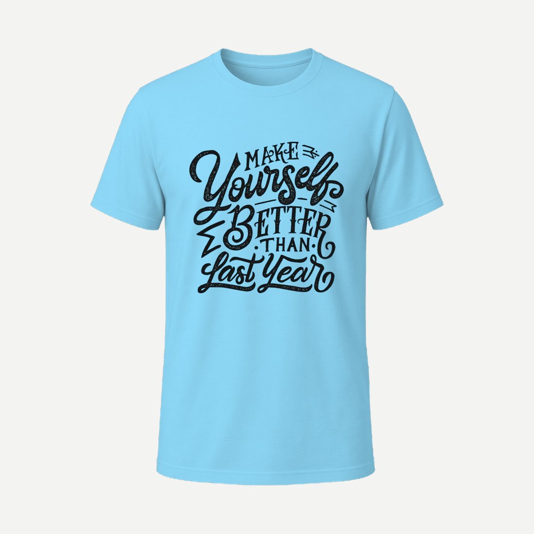 Make Yourself Better Than Last Year Sky Blue