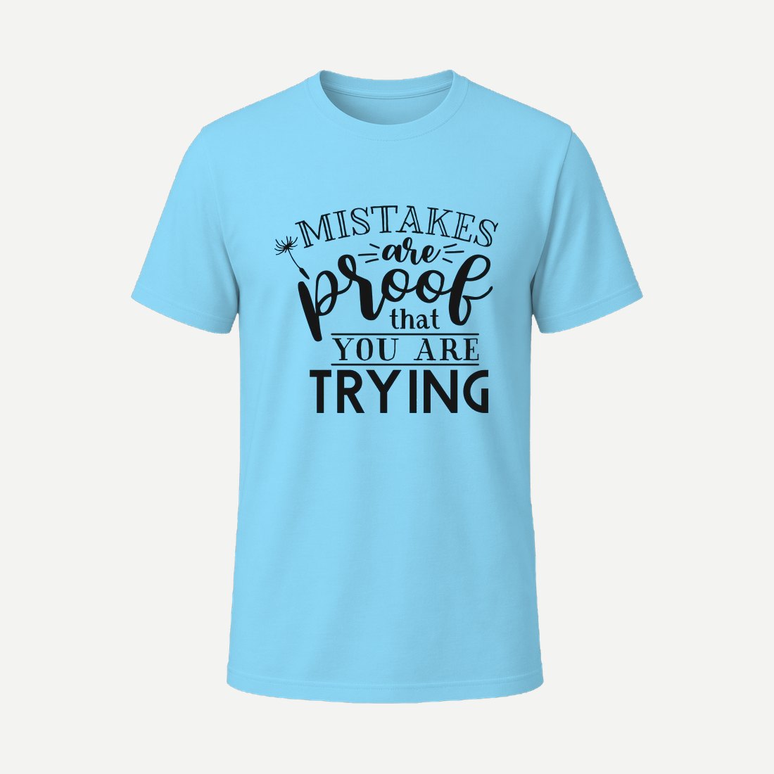 Mistakes Are Proof Sky Blue
