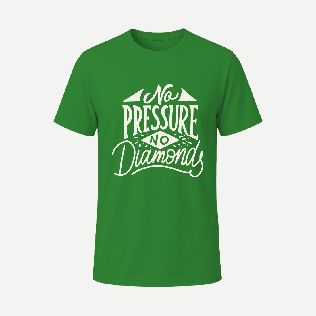 No Pressure No Diamond Green