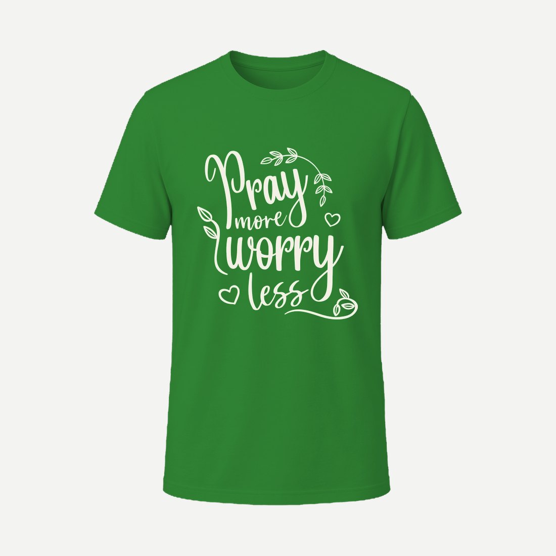 Pray More Worry Less 01 Green