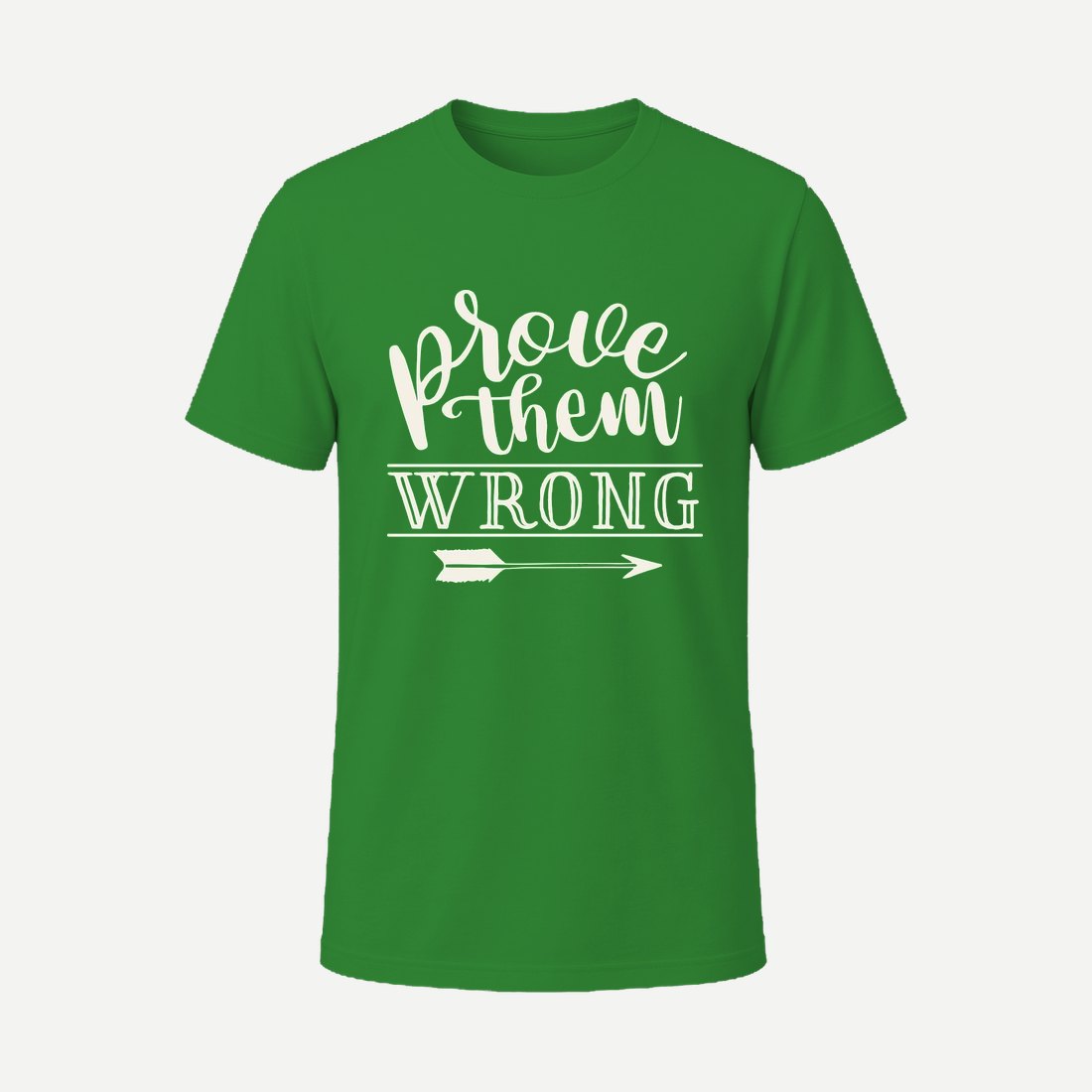 Prove Them Wrong Green
