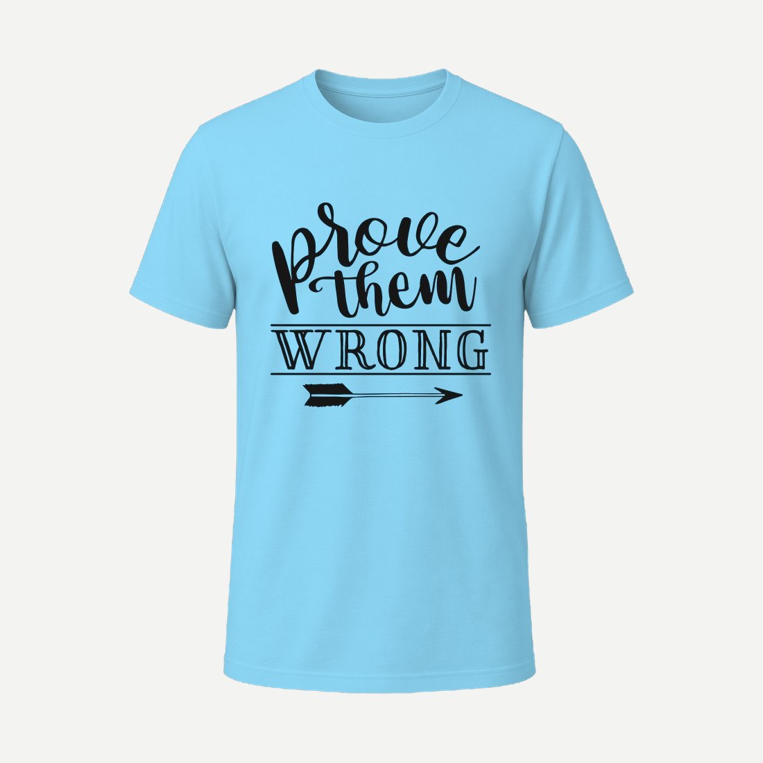 Prove Them Wrong Sky Blue