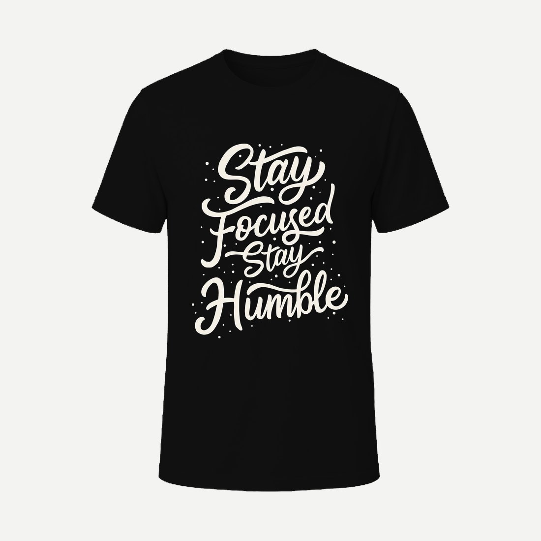 Stay Focused Stay Humble