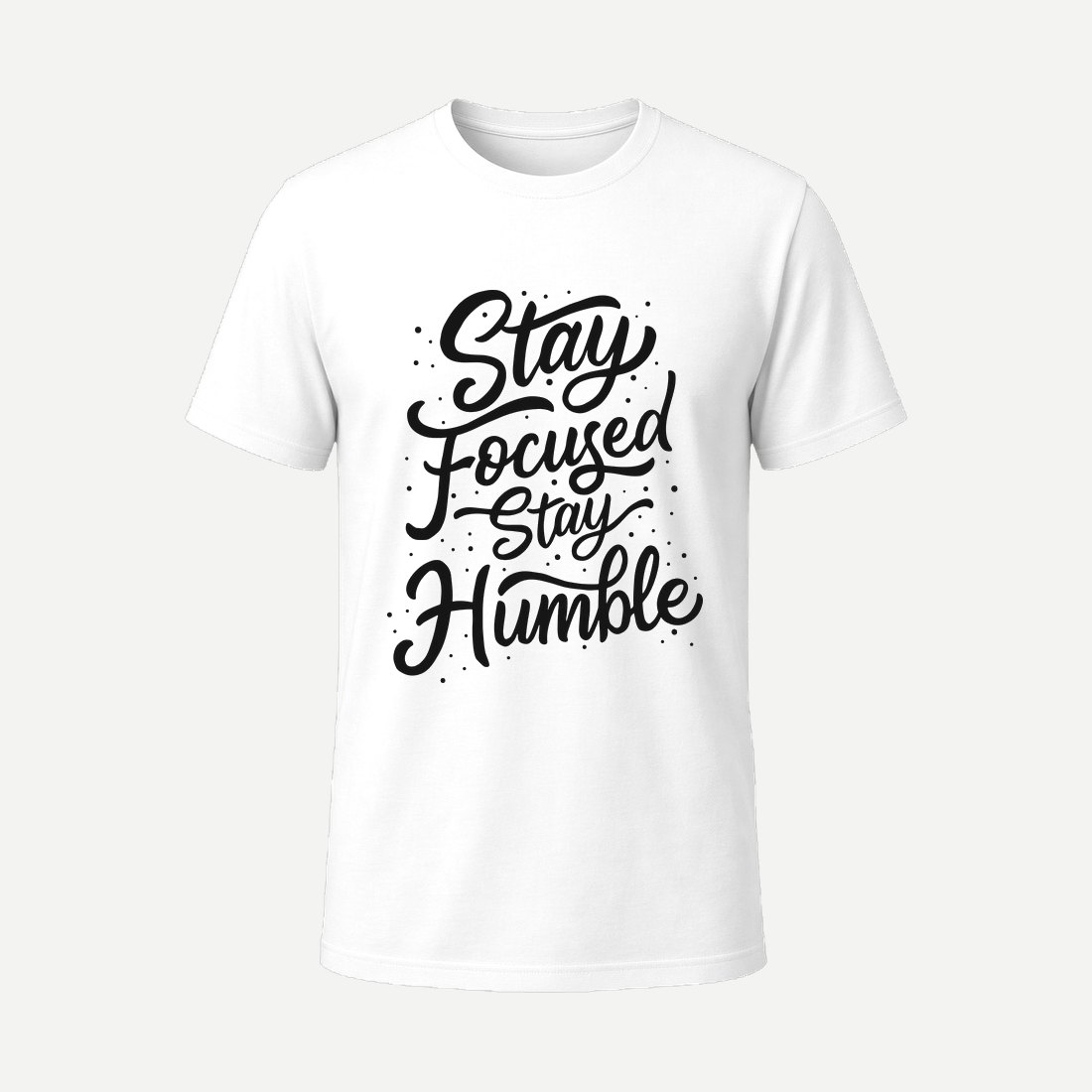 Stay Focused Stay Humble White