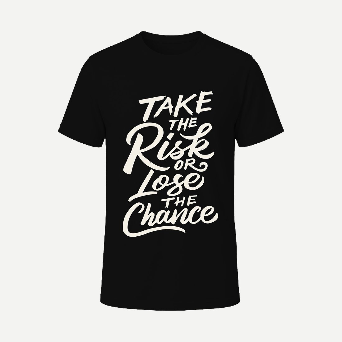 Take the Risk Or Lose the Chance