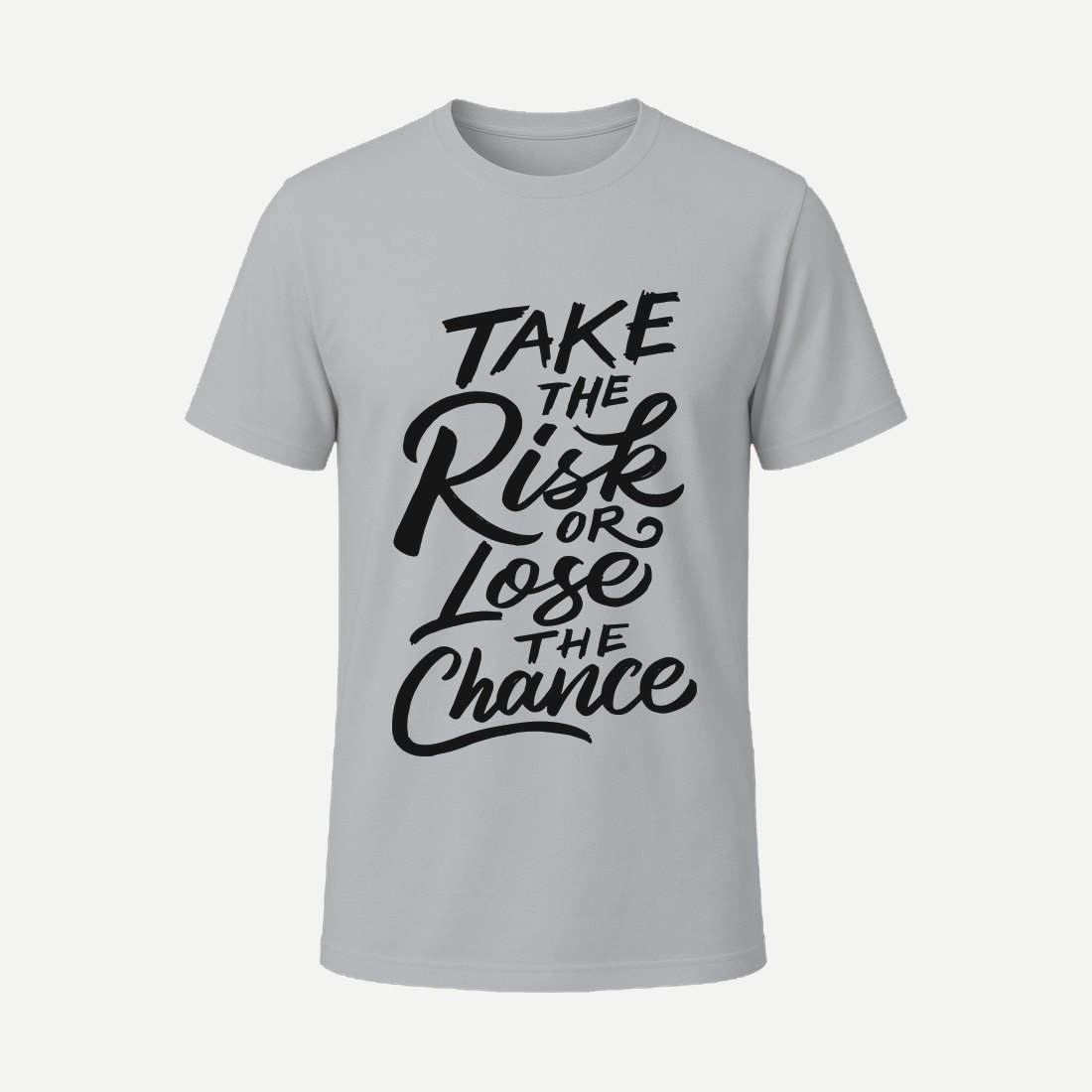 Take the Risk Or Lose the Chance Charcoal