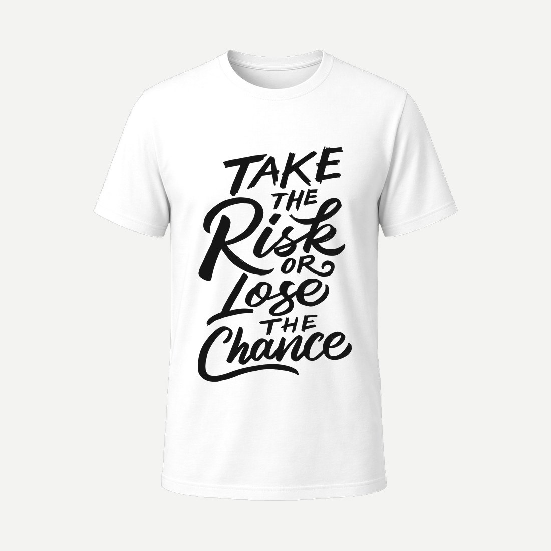 Take the Risk Or Lose the Chance White