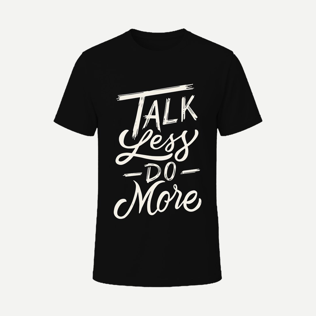 Talk Less Do More