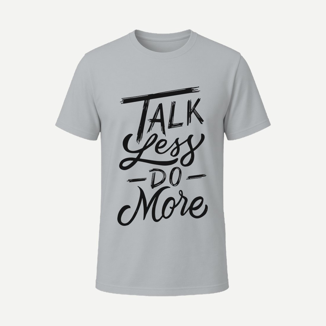 Talk Less Do More Charcoal