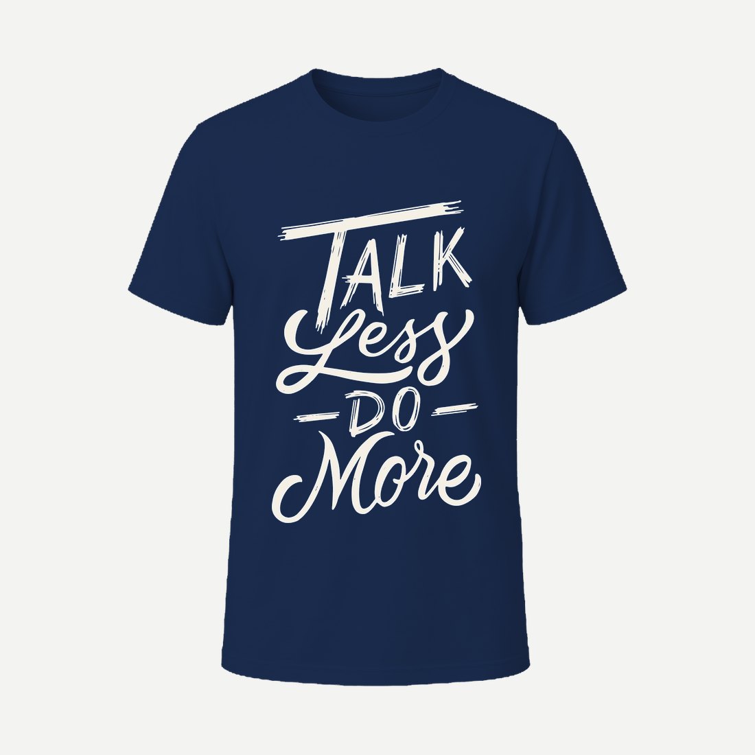 Talk Less Do More Navy