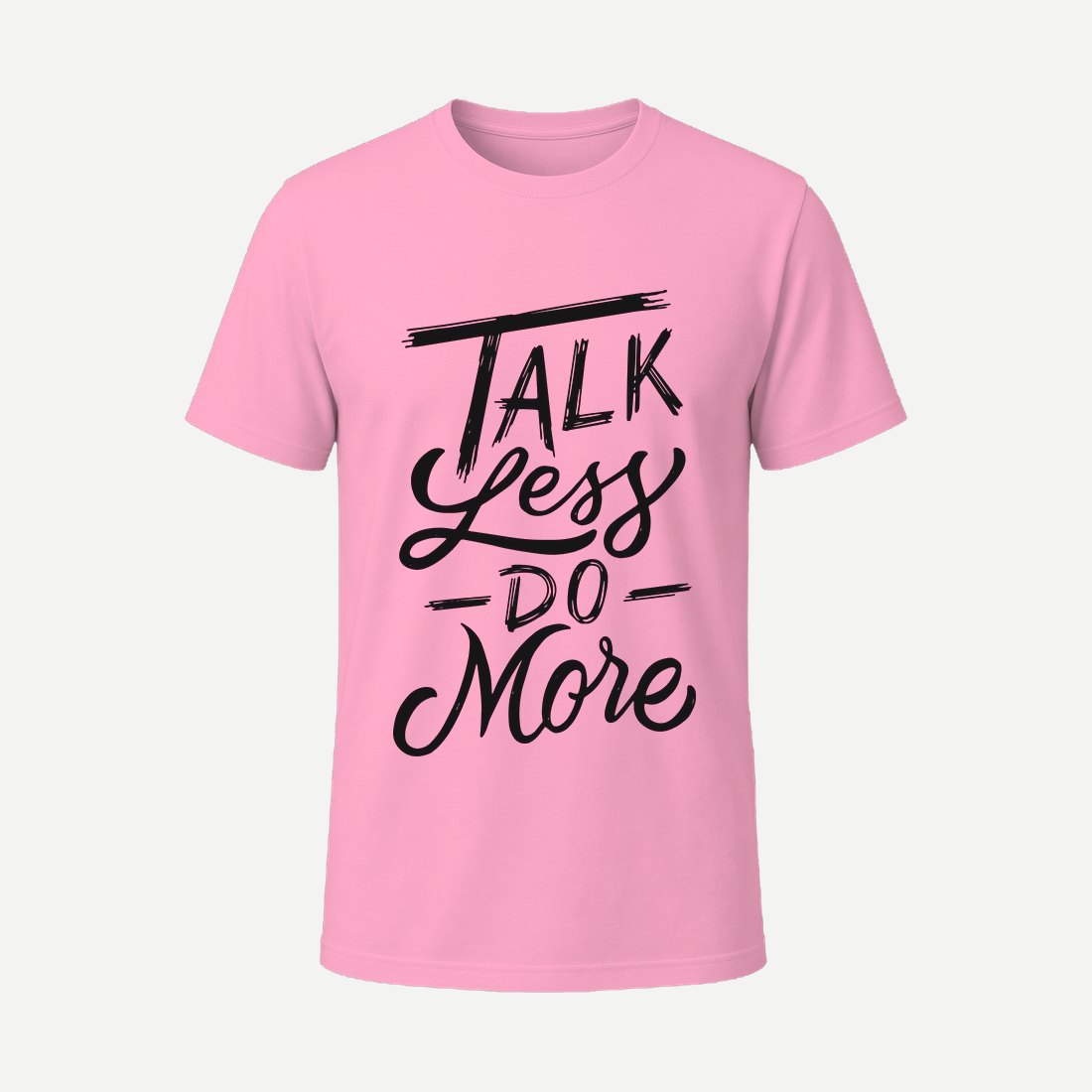 Talk Less Do More Pink
