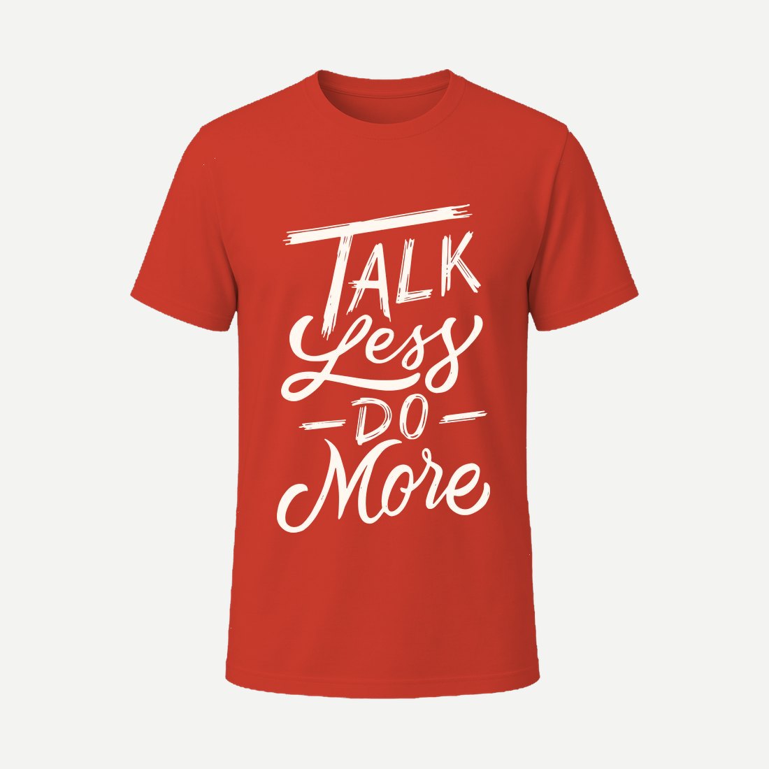 Talk Less Do More Red