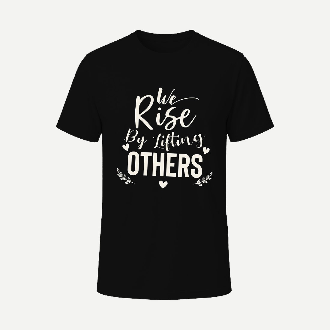 We Rise By Lifting Others