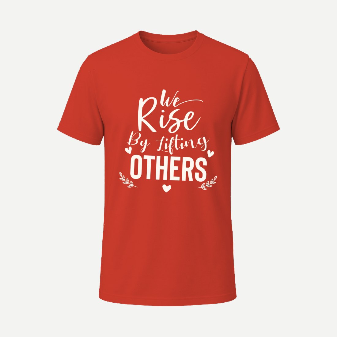 We Rise By Lifting Others 01 Red