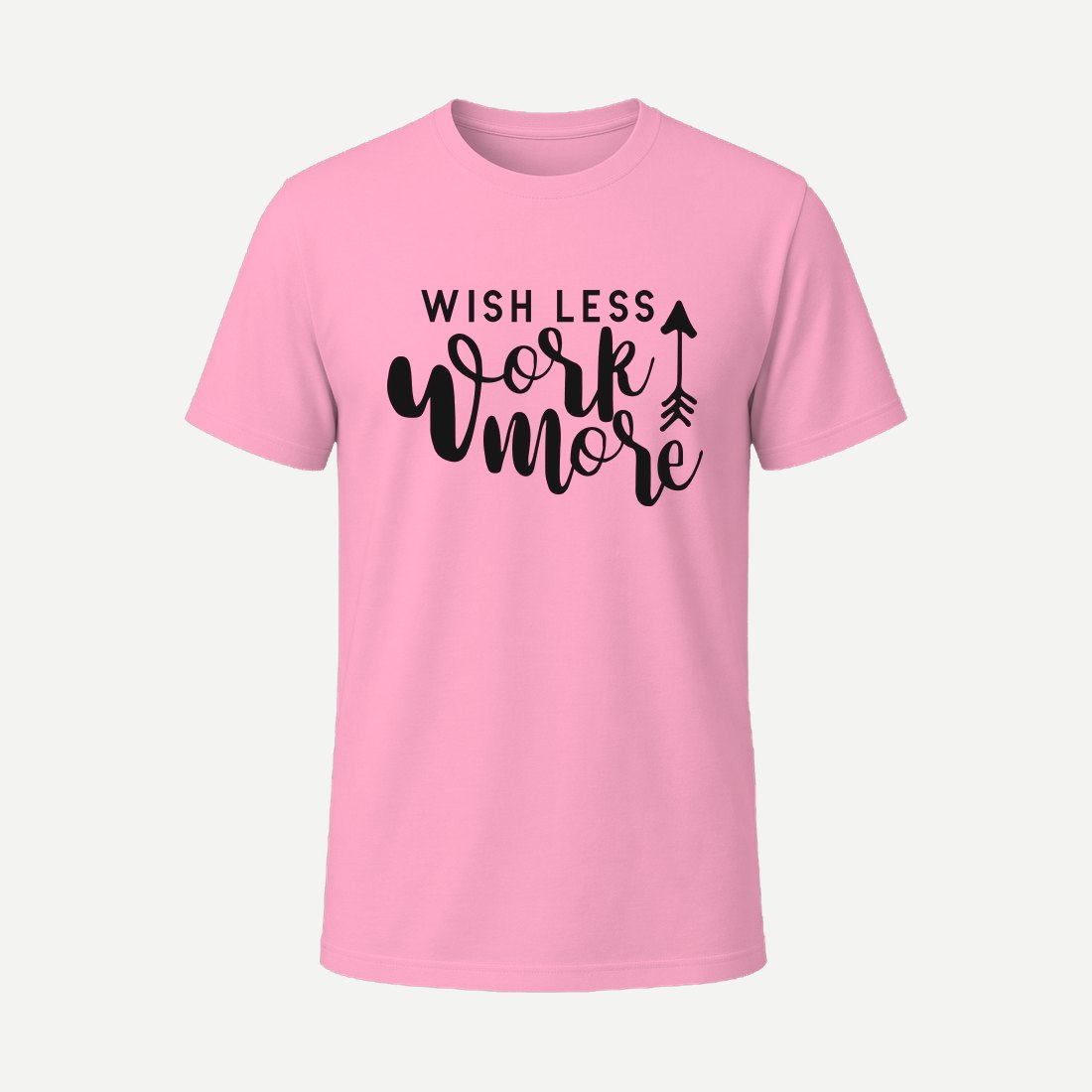 Wish Less Work More Pink