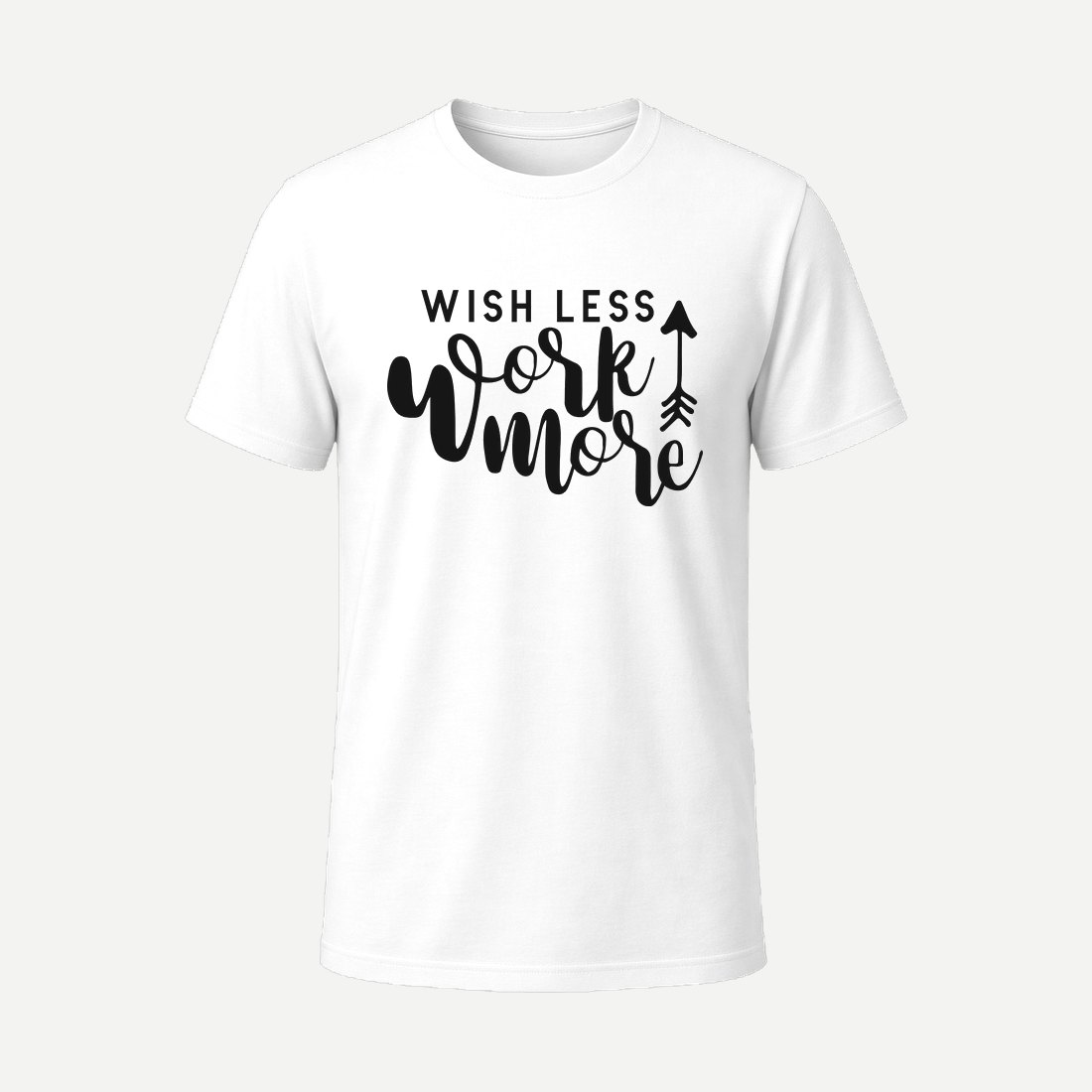 Wish Less Work More White