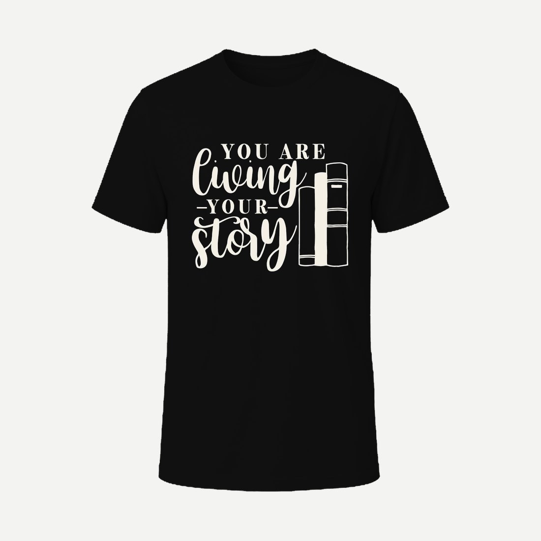 You Are Living Your Story