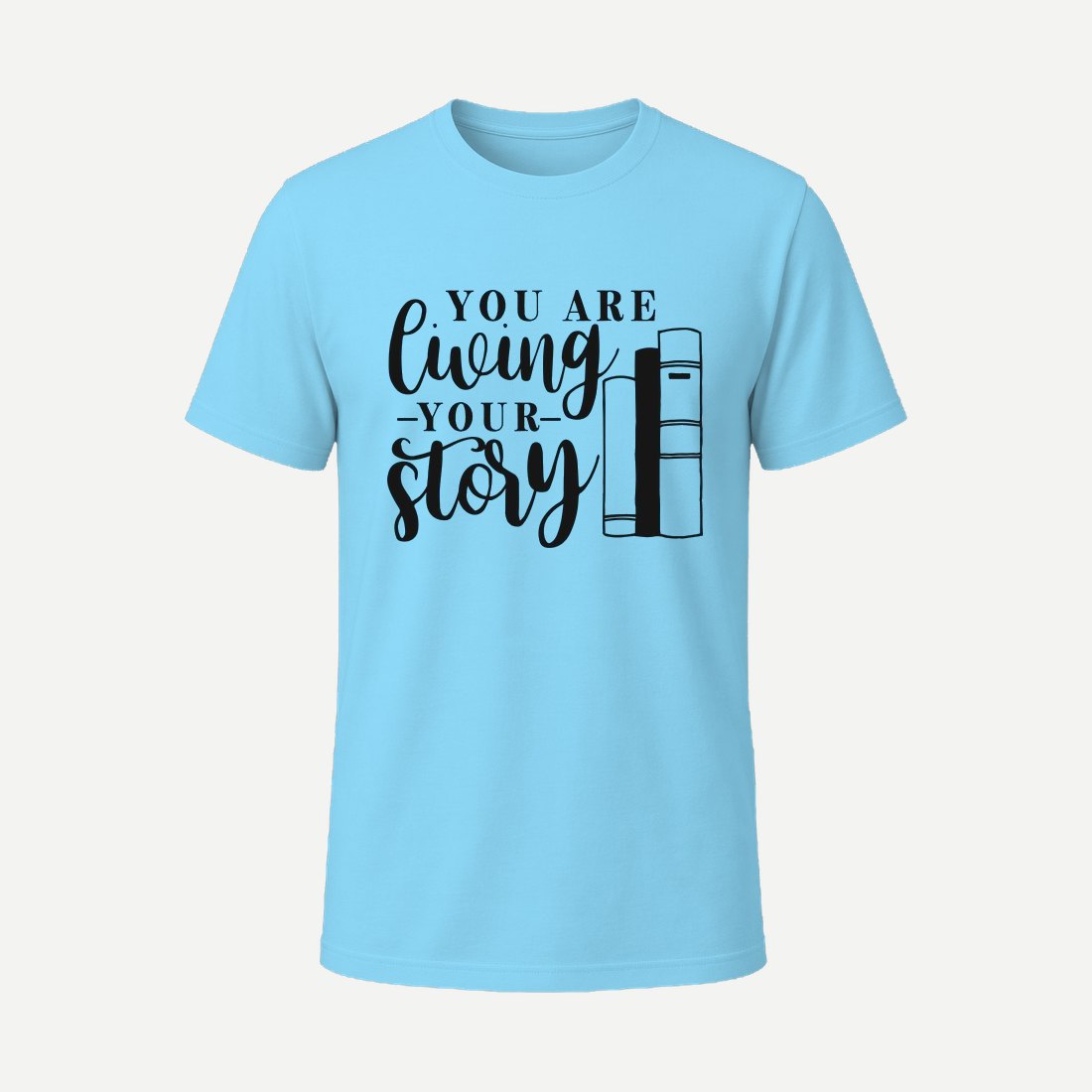 You Are Living Your Story Sky Blue