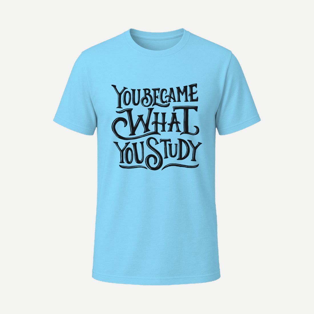 You Became What You Study Sky Blue