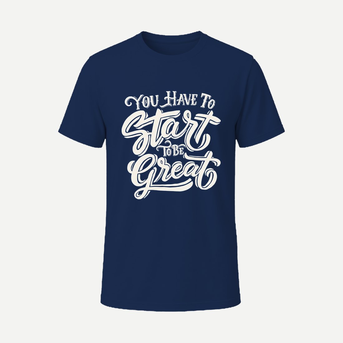 You Have to Start to Be Great Navy