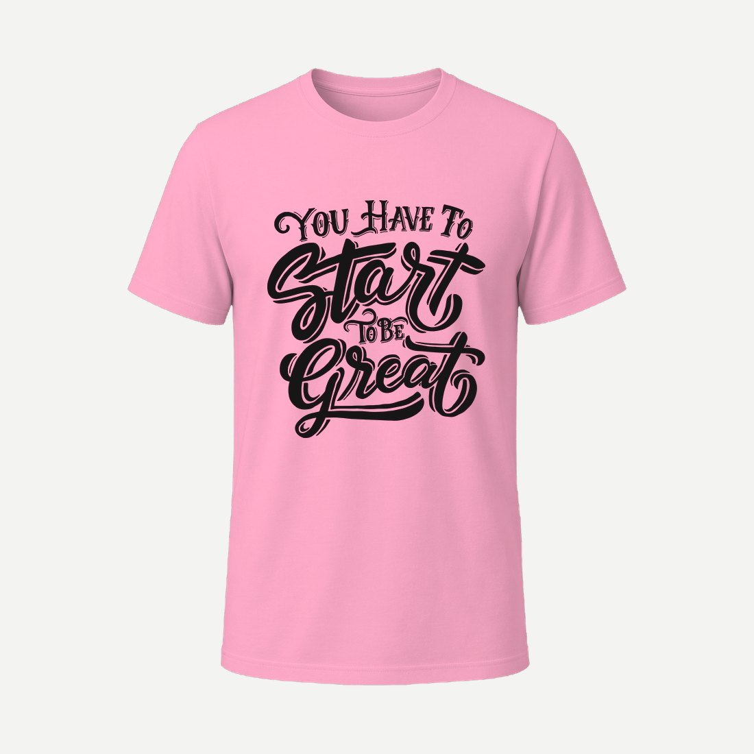 You Have to Start to Be Great Pink
