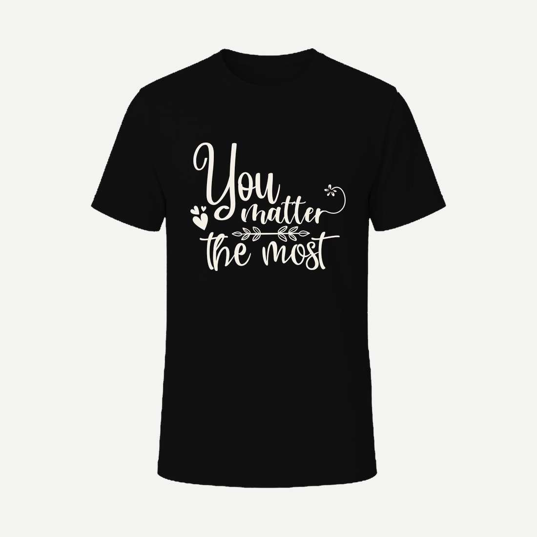 You Matter the Most