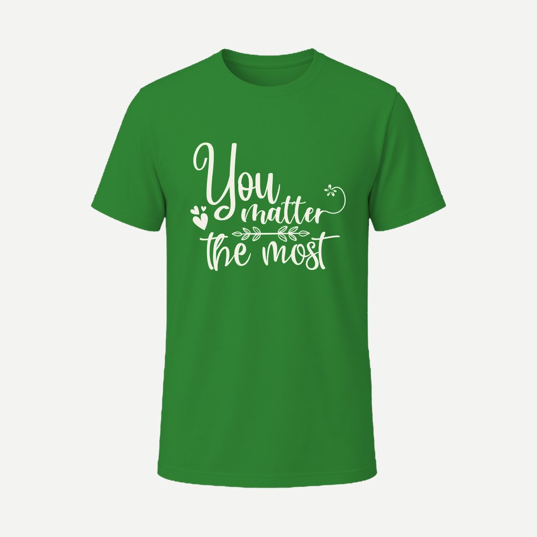 You Matter the Most 01 Green