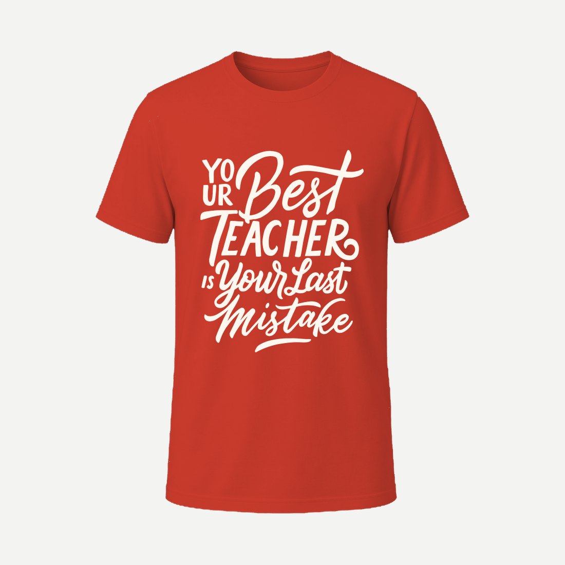 Your Best Teacher Is Your Last Mistake Red