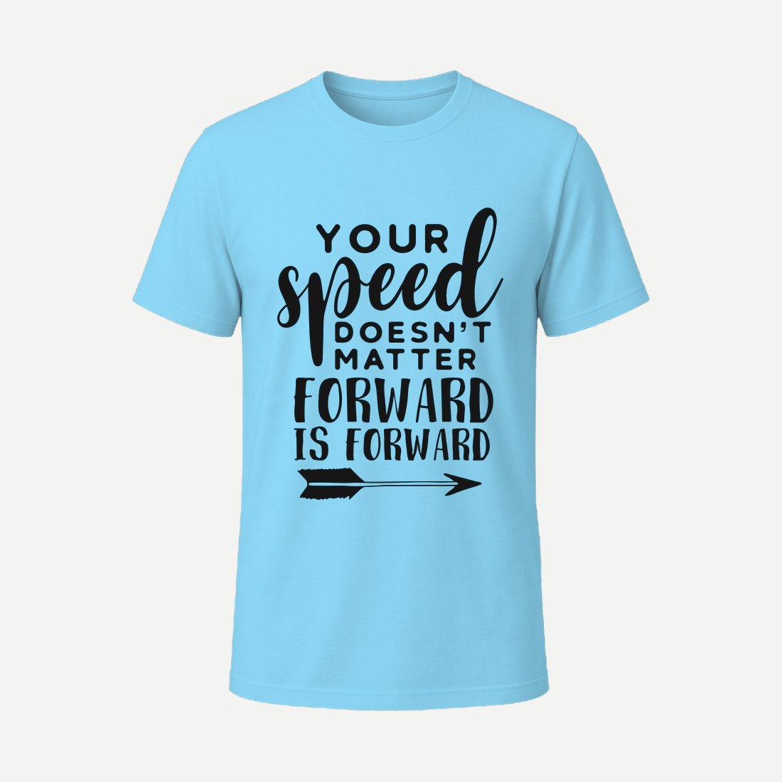 Your Speed Does Not Matter Sky Blue