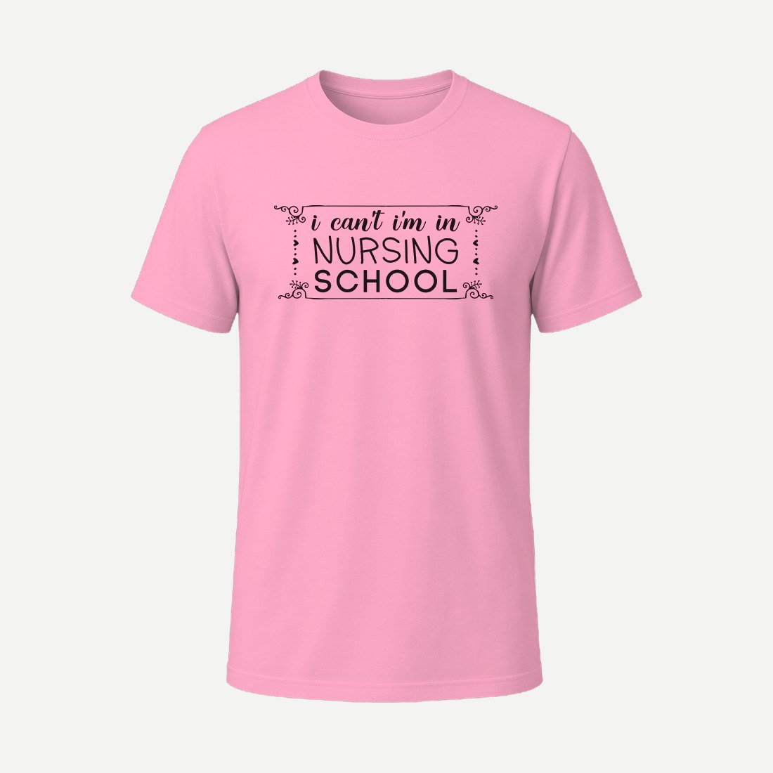I Can T I M in Nursing School 01 Pink