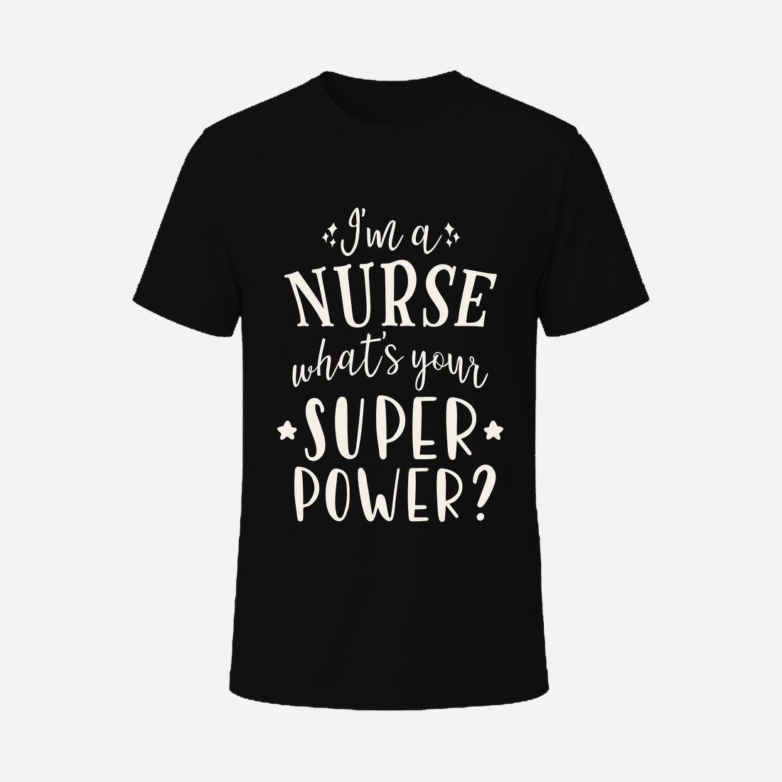 I'm a Nurse What's Your Super Power