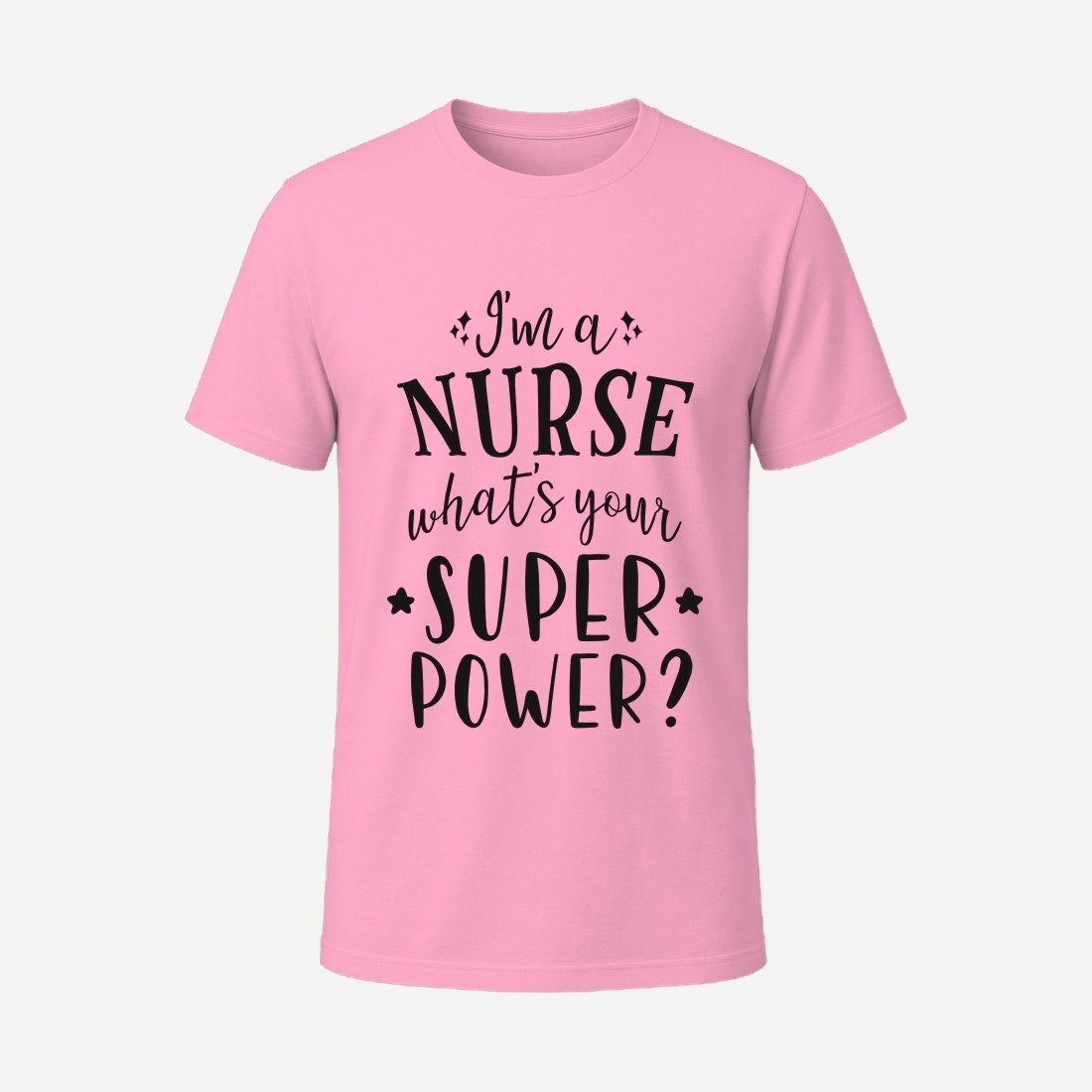 I M a Nurse What S Your Super Power 01 Pink