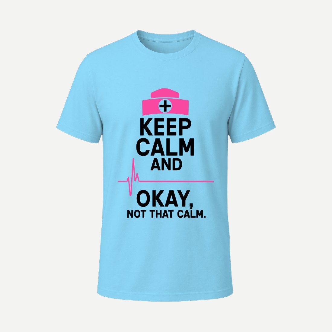 Keep Calm Nurse Sky Blue
