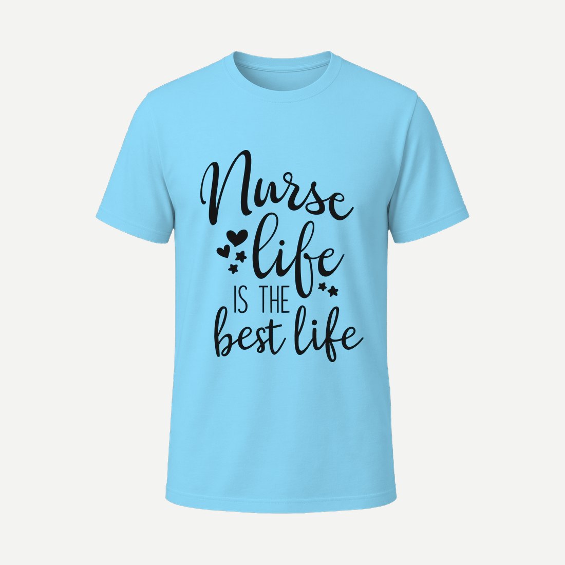 Nurse Life Is the Best Life 01 Sky Blue