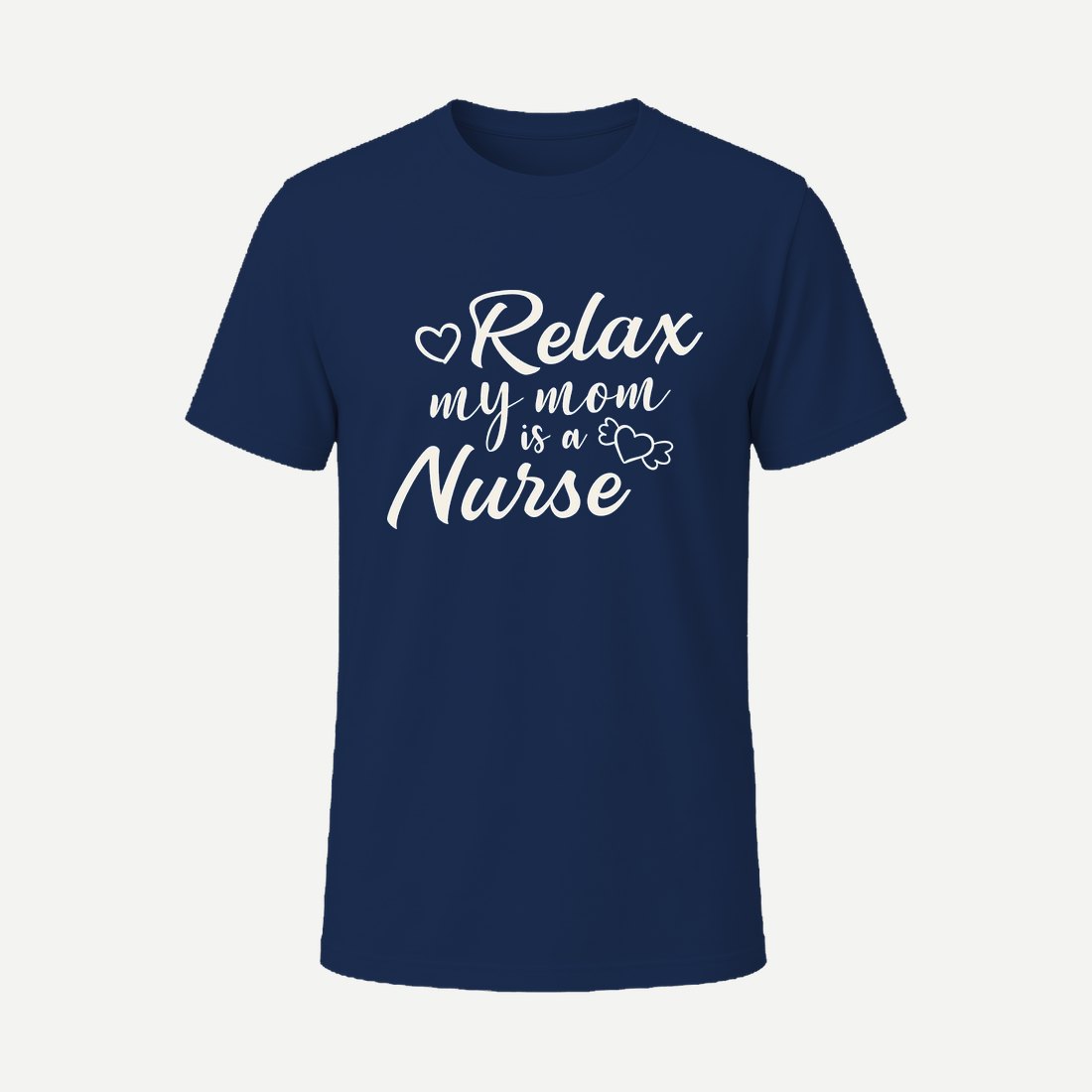 Relax My Mom Is a Nurse 01 Navy